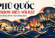 [PHÚ QUỐC] Top 6 show diễn triệu đô ở Bắc và Nam đảo