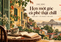 [HÀ NỘI] Các quán cafe chill: hẹn một khoảng bình yên giữa phố