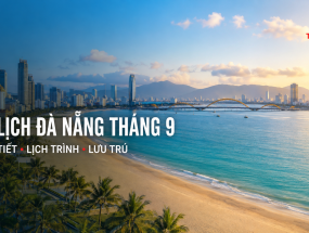[ĐÀ NẴNG] Du Lịch Đà Nẵng Tháng 9: Thời Tiết, Lịch Trình Và Kinh Nghiệm Lưu Trú