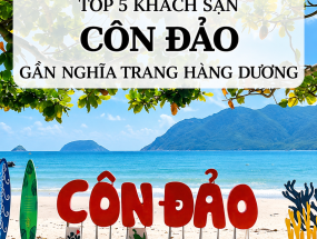 [ Vũng Tàu ] Top 5 Khách Sạn Côn Đảo Gần Nghĩa Trang Hàng Dương – Vị Trí Thuận Tiện