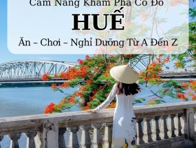 [HUẾ] - Hè 2026: Cẩm Nang Du Lịch Cố Đô Tự Túc Từ A Đến Z
