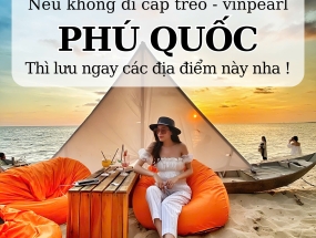 [PHÚ QUỐC] Không đi VinWonders, Safari hay cáp treo thì đi đâu ở Phú Quốc?