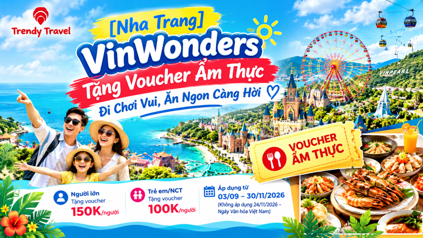 [Nha Trang] VinWonders Tặng Voucher Ẩm Thực – Đi Chơi Vui, Ăn Ngon Càng Hời