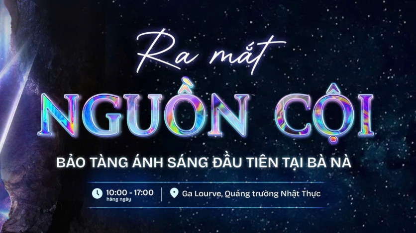 [ĐÀ NẴNG] Khám Phá "Nguồn Cội" - Bảo Tàng Ánh Sáng Đầu Tiên Đang Gây Sốt Tại Bà Nà Hills