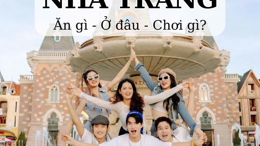[NHA TRANG] Lập Team Vi Vu Nha Trang: Kinh Nghiệm Ăn Chơi, Nghỉ Dưỡng Cực Chill